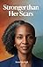 Stronger Than Her Scars