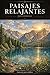 Paisajes Relajantes para Colorear: Libro de Colorear Antiestrés para Adultos con Hermosos Paisajes Naturales (Spanish Edition)