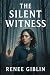 The Silent Witness by Renee Giblin