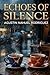 ECHOES OF SILENCE
