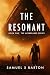 The Resonant by Samuel S Barton