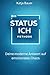 Die Status Ich Methode: Deine moderne Antwort auf emotionales Chaos (German Edition)