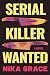 Serial Killer Wanted