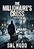 The Millionaire's Cross: Revised 2020 Edition