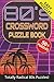 80's CROSSWORD PUZZLE BOOK (Vol 1): Crossword Puzzles with Easy to Read Print about The 80's, Music, Movies, TV Icons, Sports Legends, History & ... … Gift for Vacations, Holidays and Relaxation