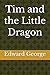 Tim and the Little Dragon