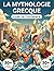 Le Livre de Coloriage du Monde de la Mythologie Grecque: Revivez les Légendes Épiques de la Grèce Antique, des Premiers Titans à l'Âge des Dieux et ... et Légendes Éducatives (French Edition)