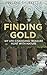 Finding Gold: My life-changing treasure hunt with nature