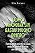 Cómo ahorrar sin gastar mucho dinero: Estrategias prácticas para reducir gastos diarios sin sacrificios (Spanish Edition)