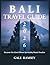Bali Travel Guide 2026: The Complete Guide to Bali, Indonesia: Where to Stay, Beaches, Temples, Culture, Food, Nightlife, Budget Tips & Hidden Gems (Discover Asia: City-by-City Travel Guides)
