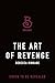 The Art of Revenge