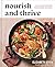 Nourish and Thrive: 100 Bal...