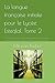 La langue française initiale pour le Lycée Esteqlal, Tome 2: Avec des prononciations, explications et traductions en langue "dari persane" et en ... ou: pashtó, ou: partó)" (French Edition)