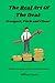 The Real Art Of The Deal - Prospect, Pitch and Close!: Simple Strategies For Successful Sales