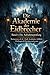 Die Akademie der Eidbrecher Band 1: Die Aufnahmeprüfung: Romantasy ab 16 | Dark Academia, tödliche Prüfungen & Enemies-to-Lovers (German Edition)