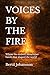 VOICES BY THE FIRE: Where the embers remember hands that shaped the world
