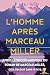 L'Homme après Marceau Miller