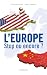 L'Europe : stop ou encore ?