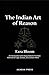 The Indian Art of Reason: An Introduction to the Nyaya School's Timeless Methods for Logic, Debate, and a Clearer Mind