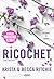 Ricochet (opération prix irrésistible) - T.2: La saga new adult culte