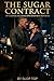 The Sugar Contract: An Enemies to Lovers MM Billionaire Romance (Billionaire Bosses)