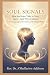 Soul Signals: How the Brain...