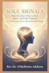 Soul Signals: How the Brain Talks to Your Spirit—And Why It Matters A Neurosoul Approach to Faith and Emotional Health