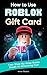 How to Use Roblox Digital Gift Cards: The Complete Guide to Buying, Redeeming, and Spending Your Robux – Including the Exclusive Virtual Item