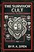 The Survivor Cult: A Psychological Horror Thriller (The Final Girl Files Book 12)
