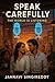Speak Carefully : The World is Listening (Comedy & Light Stories)