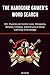 The Hardcore Gamer's Word Search Book: 50+ Puzzles on Game Lore, Weapons, Bosses, Classes, Speedruns, and Deep Gaming Knowledge