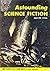 Astounding Science Fiction,...