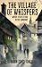 The Village of Whispers by Helen Idris Jones