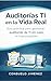 Auditorías TI en la Vida Real: Cómo gestionar múltiples auditorías y cumplir estándares sin afectar la operación ni al equipo (Spanish Edition)