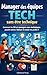 Manager des équipes tech sans être technique (French Edition)
