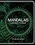 Mandalas para Colorear: Relajación, calma y creatividad | Diseños hermosos para reducir el estrés y disfrutar el momento (Spanish Edition)