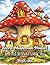 Secret Mushroom Houses Coloring Book: Whimsical Fantasy Mushroom Homes & Cozy Forest Hideaways for Relaxation, Stress Relief & Creativity
