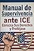 MANUAL DE SUPERVIVENCIA ANTE ICE: CONOZCA SUS DERECHOS Y PROTÉJASE (Spanish Edition)