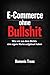 E-Commerce ohne Bullshit: Wie wir aus dem Nichts eine eigene Marke aufgebaut haben (German Edition)
