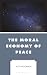 Moral Economy of Peace, The