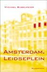 Amsterdam. Leidse...