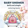 baby shower: bold and simple coloring book