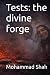 Tests: the divine forge