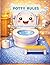 POTTY RULES: A Funny Story ...