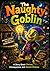 The Naughty Goblin