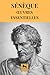Sénèque — Œuvres essentielles: Anthologie complète du stoïcisme romain — De la brièveté de la vie, De la colère, Lettres à Lucilius, et autres textes majeurs (French Edition)