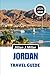 JORDAN TRAVEL GUIDE 2026: Discover Ancient Wonders, Desert Adventures, and Timeless Culture in the Heart of the Middle East
