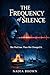 The Frequency of Silence: She fled Iran. Then she changed it. She fought a dictatorship with nothing but a laptop. Shireen Moradi proves that one person paying attention can