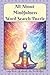All About Mindfulness Word Search Puzzle Book: word search mindfulness Puzzles for Relaxation | 6x9 Portable Size | 110 pages | 55 Puzzles | All Ages