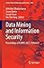 Data Mining and Information Security: Proceedings of ICDMIS 2025, Volume 3 (Lecture Notes in Networks and Systems, 1971)